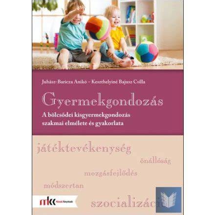 Bölcsődei kisgyermekgondozás gyakorlati képzése